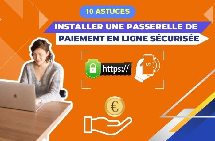 Installer une passerelle de paiement en ligne sécurisée