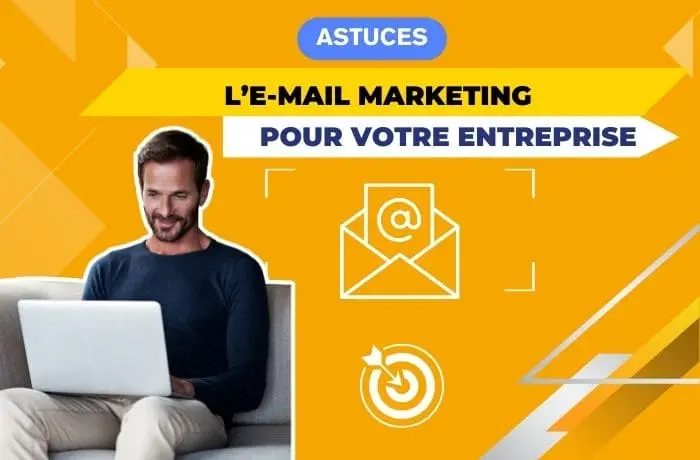 L’e-mail marketing pour votre entreprise