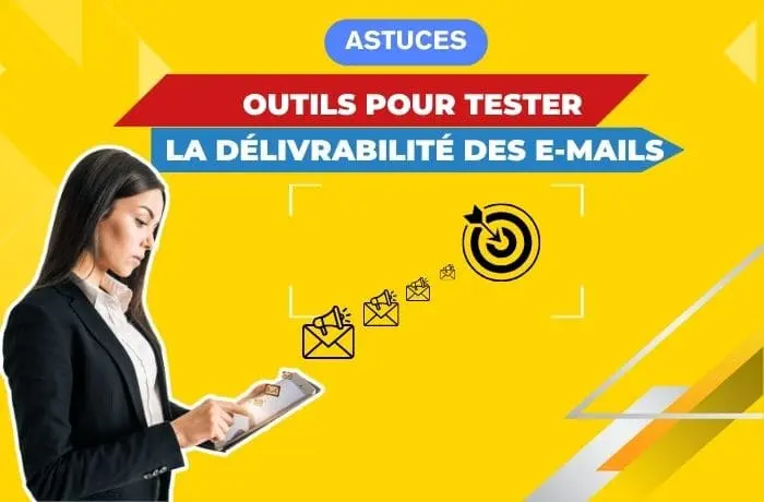 Outils pour tester la délivrabilité des e-mails