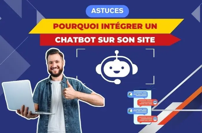 Pourquoi intégrer un chatbot sur son site ?