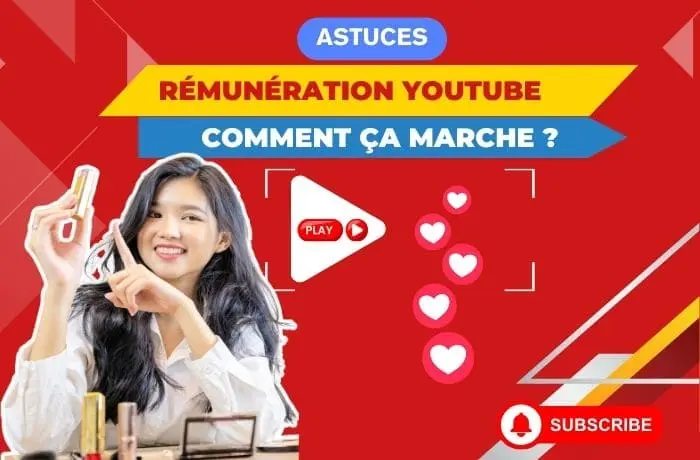 Rémunération YouTube, comment ça marche