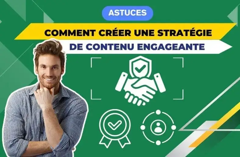 Comment créer une stratégie de contenu engageante