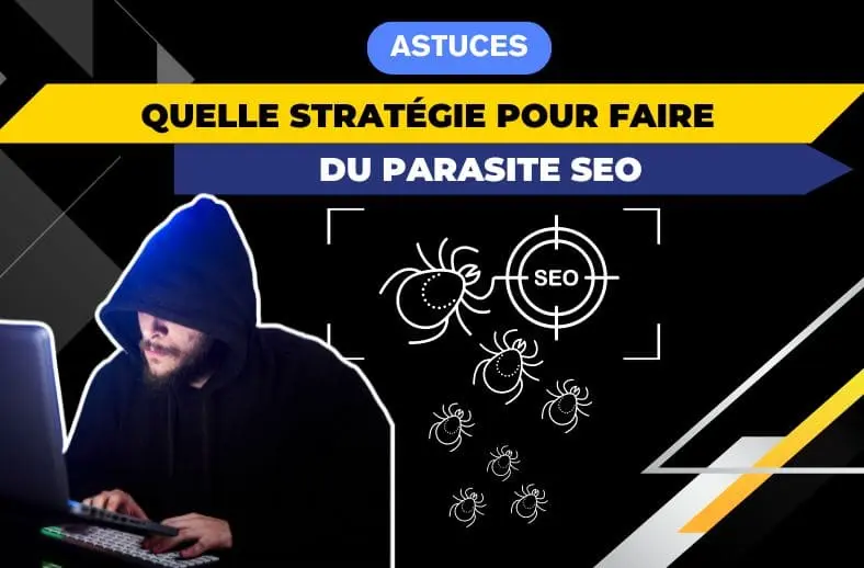 Quelle stratégie pour faire du parasite SEO