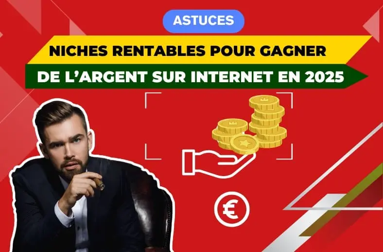 Niches rentables pour gagner de l’argent sur internet en 2025