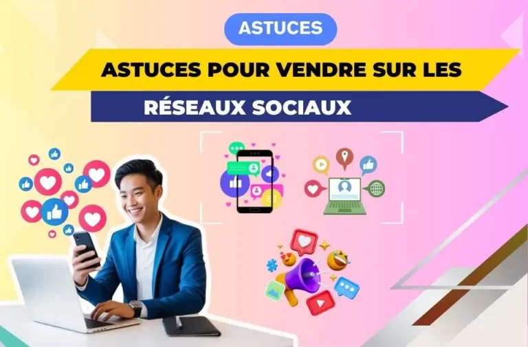Astuces pour vendre sur les réseaux sociaux