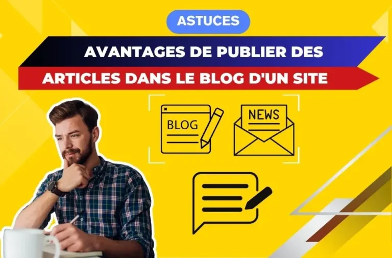 Avantages de publier des articles dans le Blog d'un site
