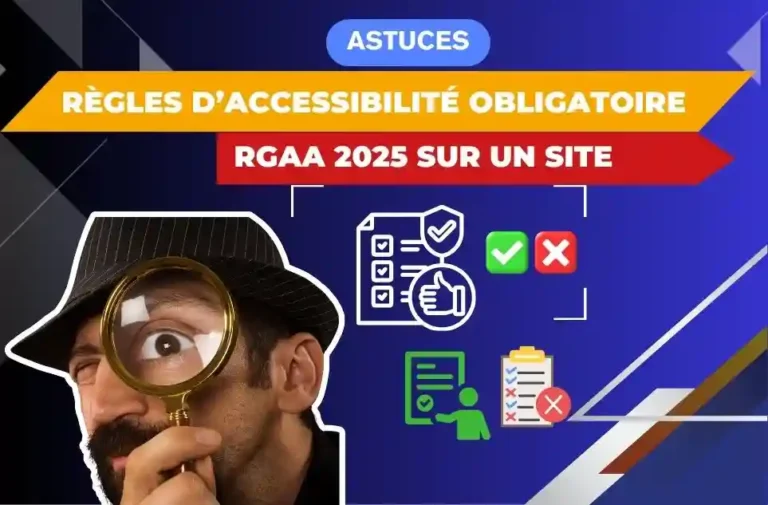 Règles d’accessibilité obligatoire RGAA 2025