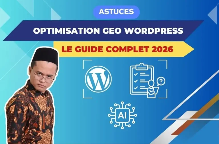Optimisation GEO WordPress : le guide complet 2026