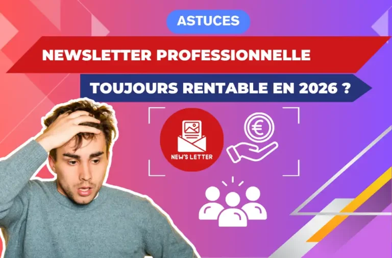 Newsletter professionnelle : vaut-elle encore le coup en 2026 ?