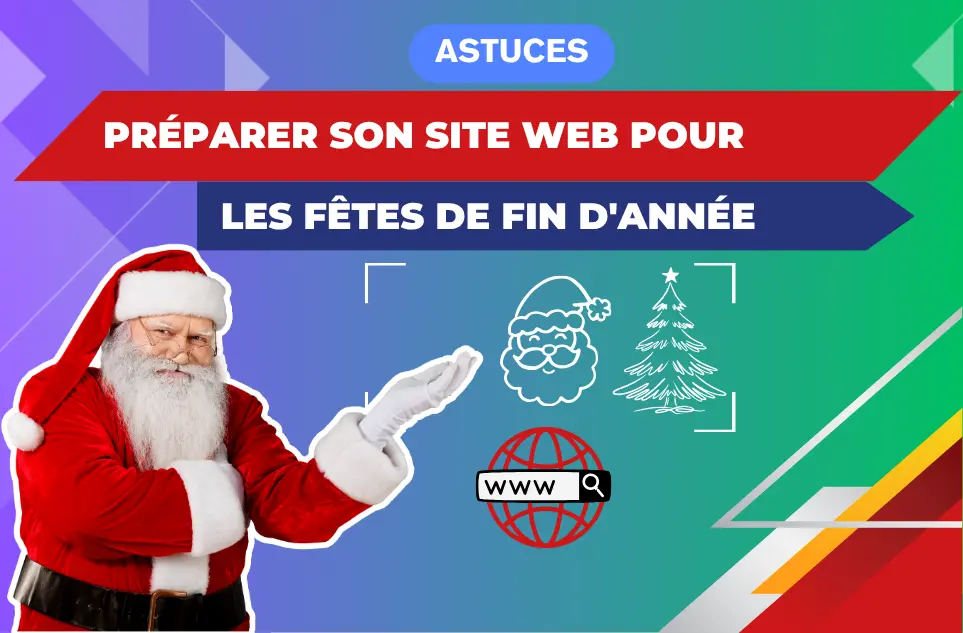 Préparer son site web pour les fêtes de fin d'année : le guide complet